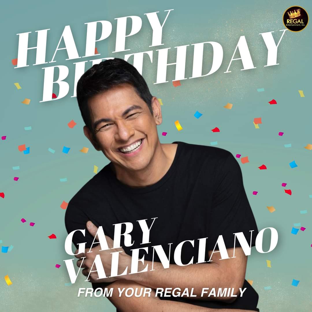 Happy Birthday, Gary Valenciano! We wish you all the best in life! From your Regal Family   