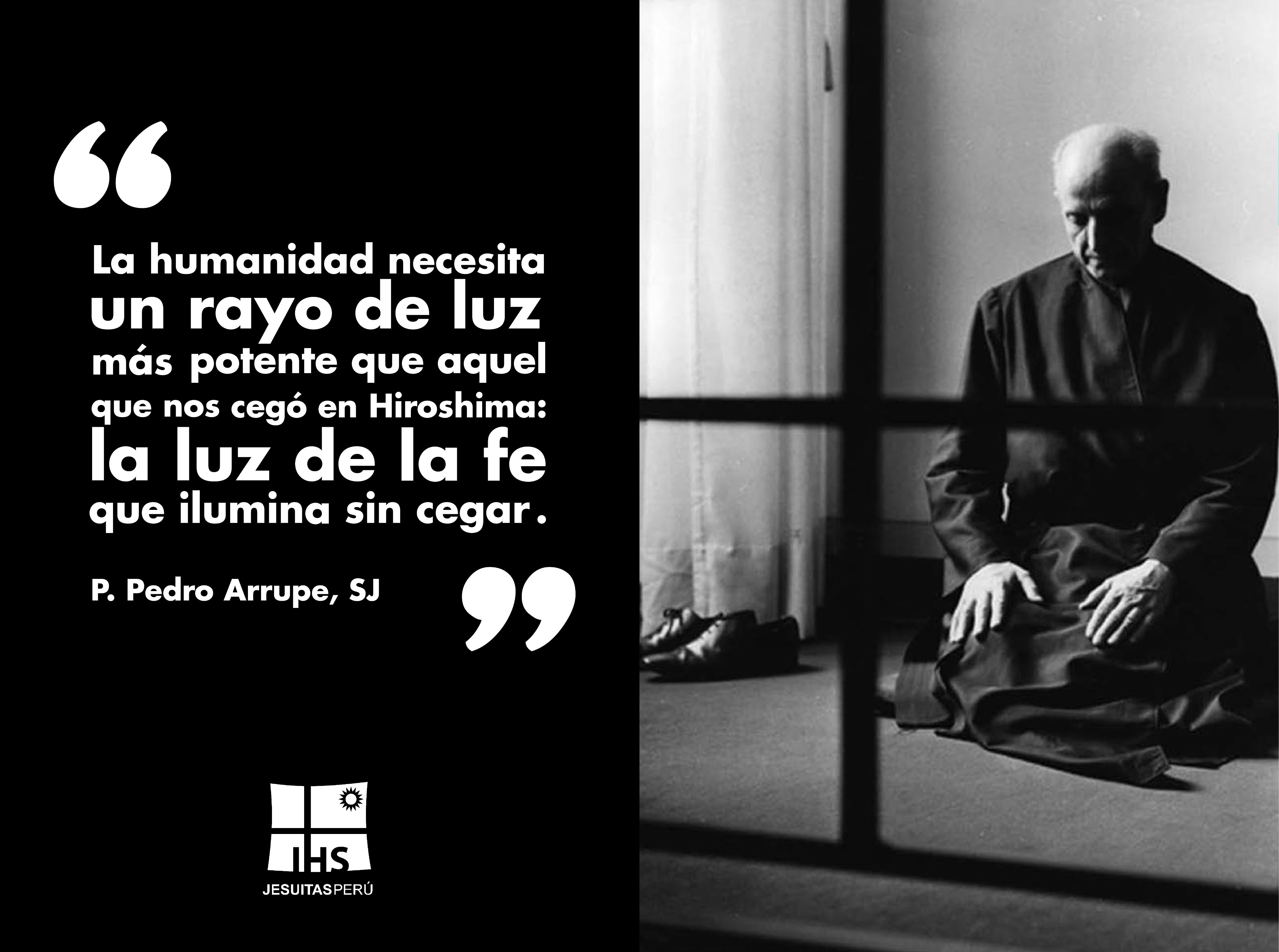 Jesuitas del Perú on X: "A propósito de un nuevo aniversario de la  explosión de la bomba atómica en #Hiroshima (Japón), compartimos estas  palabras del P. Pedro Arrupe SJ, testigo de este