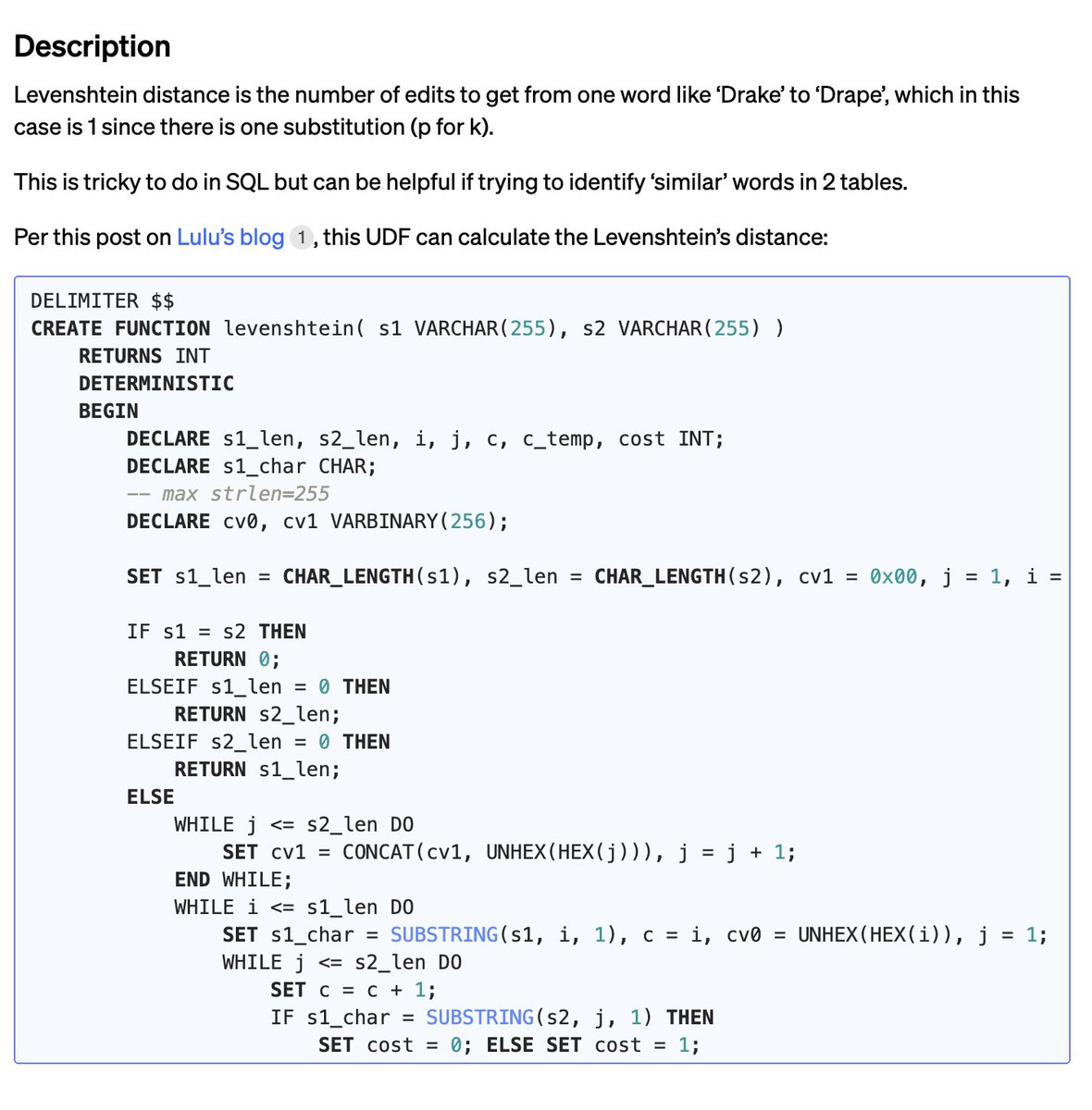SqlSnippets's tweet image. Levenshtein distance is a great way to compare two strings but can be nearly impossible if your DB doesn't have a built-in function.
Copy this snippet next time you want to try it out in @MySQL , or save it as a UDF for even quicker access!
sql-snippets.count.co/t/levenshtein-…
#SQL #NLP