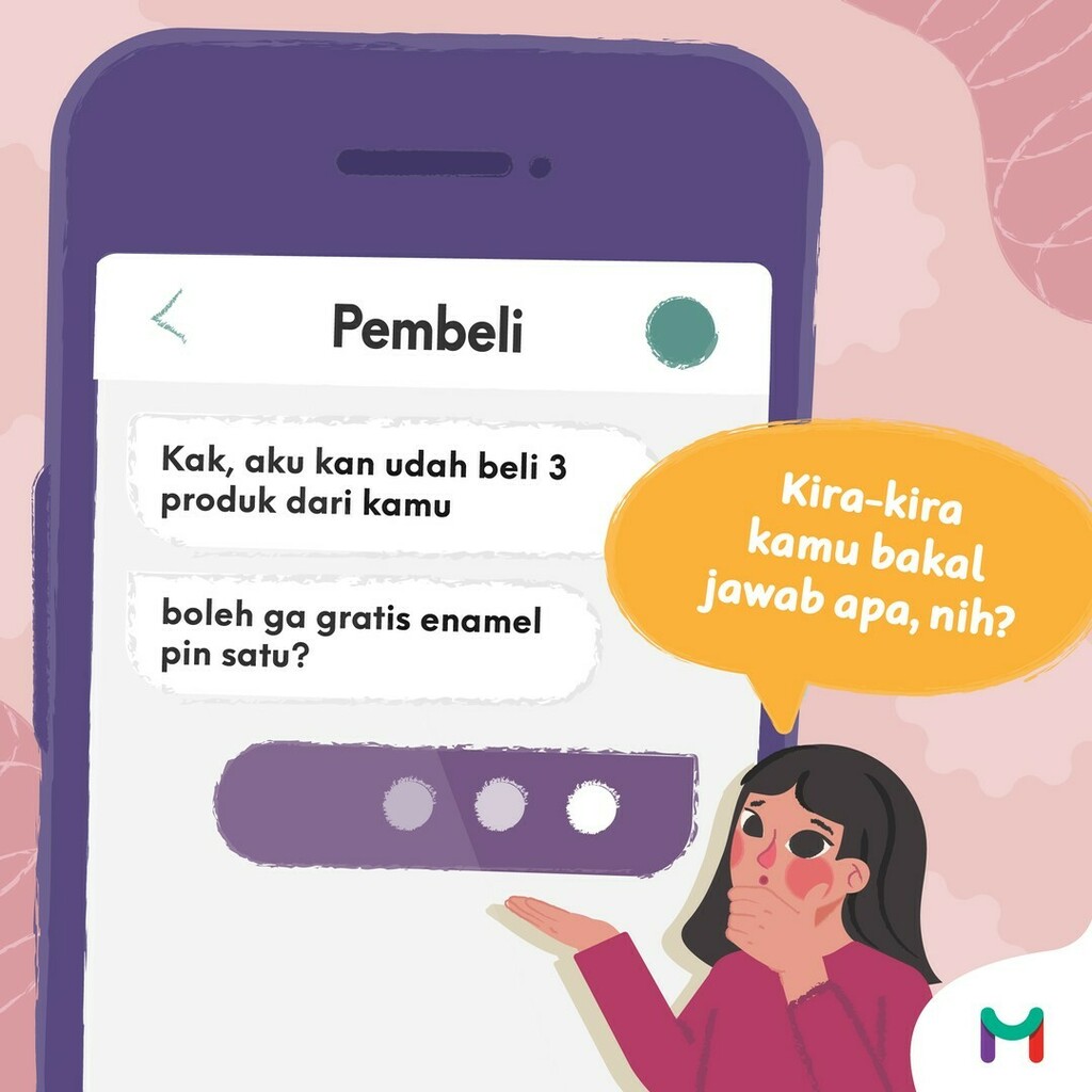 moseloapp's tweet photo. Seandainya, kamu nemuin pembeli yang suka minta bonus kayak gini. Kamu bakal jawab apa nih, guys? 🤔

Aku pengen tau jawaban dari kamu. Kalau bisa yang paling absurd atau lucu ya!

#SupportSmallBusiness #tips #creativepreneur #Moseloapp #CreativeMarketplace #tipsbusiness #bus… https://t.co/E0HTgrHDky