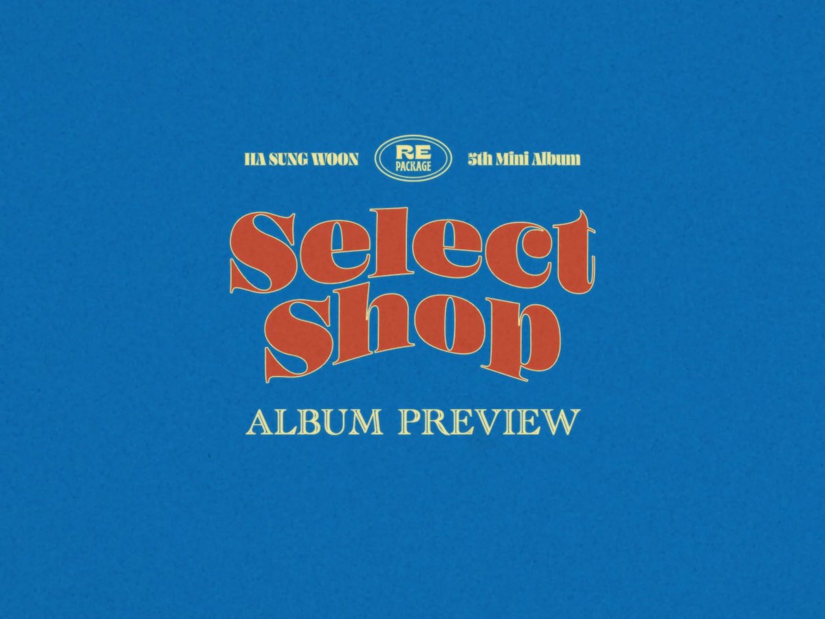 [☁]
⠀
HA SUNG WOON
5th MINI ALBUM REPACKAGE
⠀
「Select Shop」 ALBUM PREVIEW
⠀
▶ youtu.be/90pXm7U-_zE
▶ vlive.tv/video/258500
⠀
2021.08.09 6PM (KST)
RELEASE
⠀
#하성운
#HASUNGWOON
#SelectShop
#COMEBACK