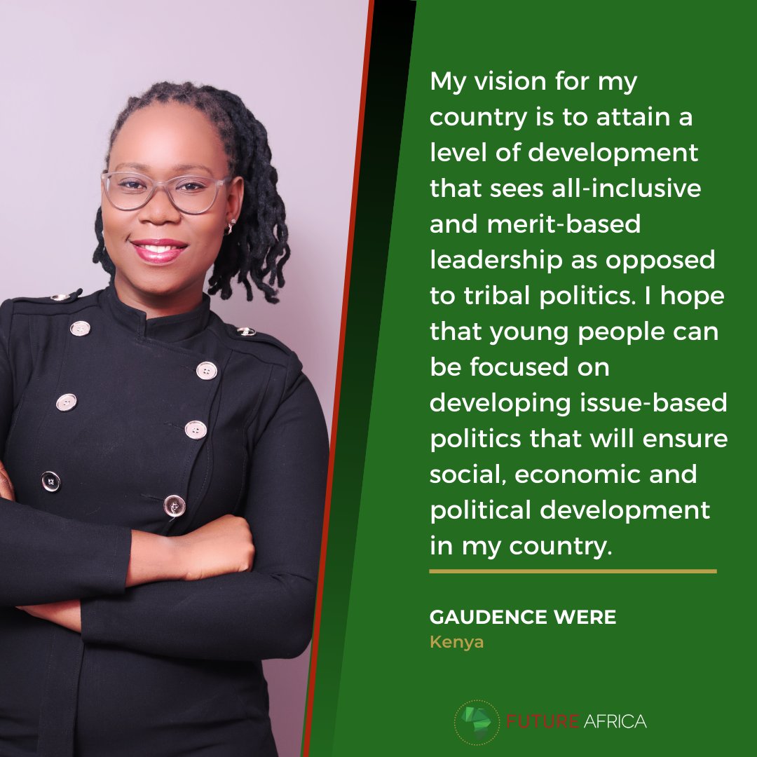 "I am aware that young people are equally skilled and experienced just like older members of the society. I however recognize the need to have inter-generational co-operation and harmonization in attaining political growth and improved governance".
- Gaudence Were.

#FutureAfrica