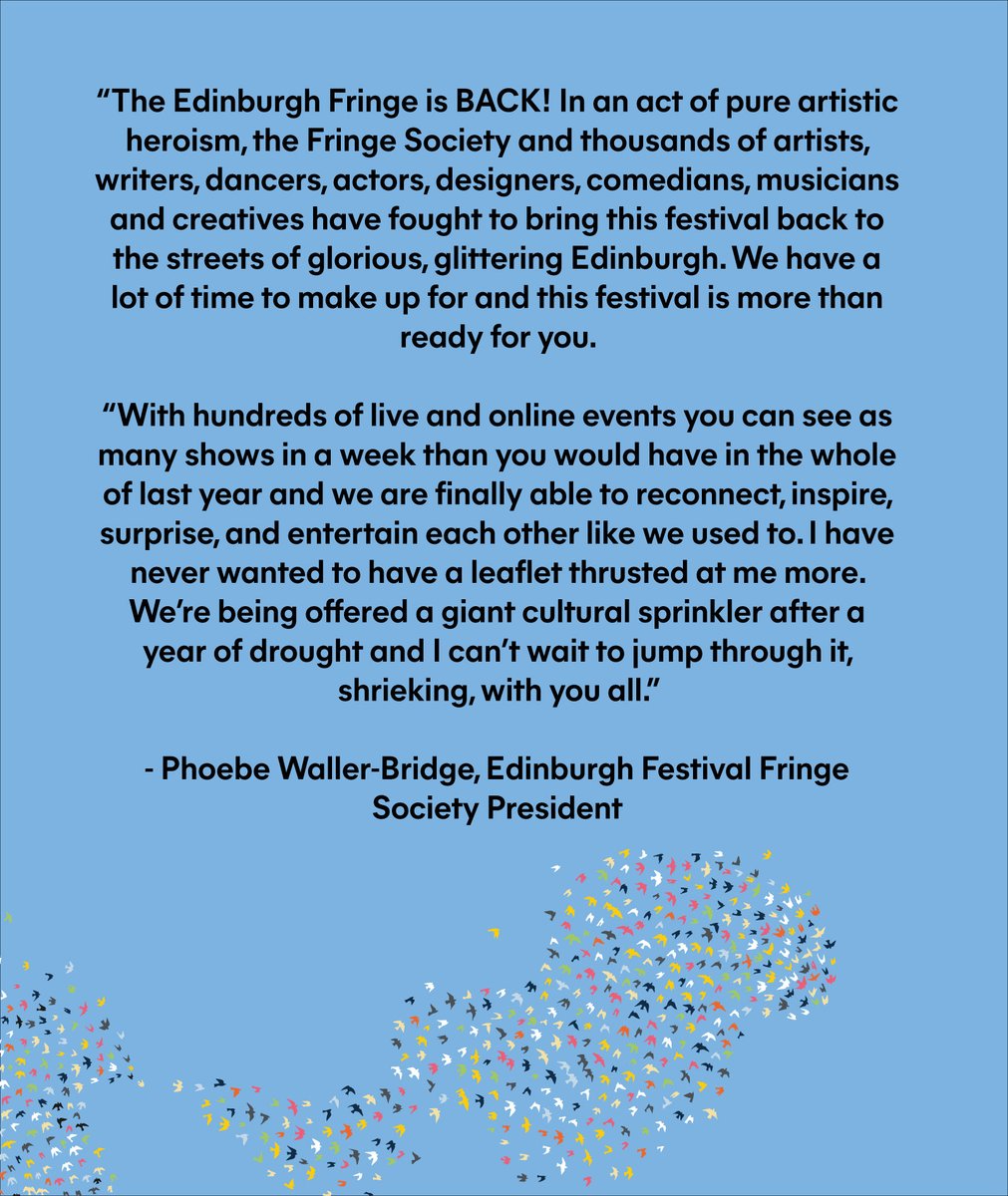 The Edinburgh Festival Fringe 2021 is go! 

Here's a message from Fringe Society President, Phoebe Waller-Bridge, to start us off.
