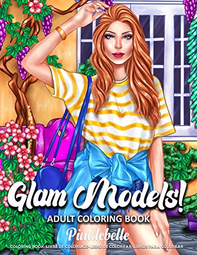Download Download Free Pdf Glam Models Adult Coloring Books For Women Featuring Fashion Coloring Book With Beautiful Fashion Models For Stress Relief And Adult R