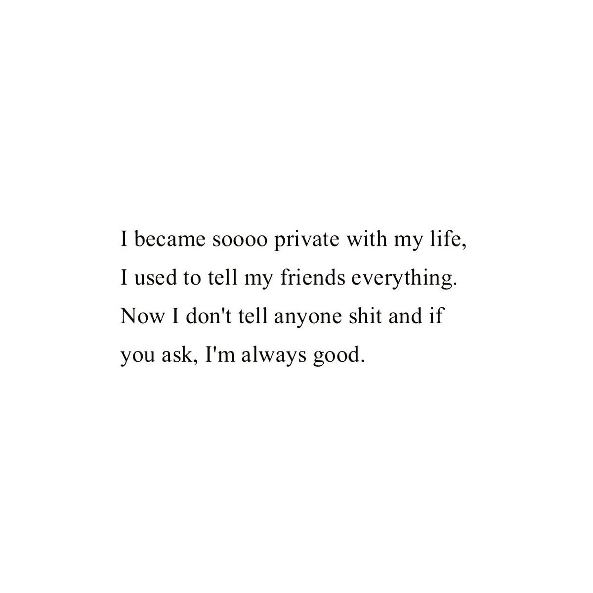 PoemHeaven's tweet photo. my privacy is everything to me. https://t.co/FnjHp8EuOZ
