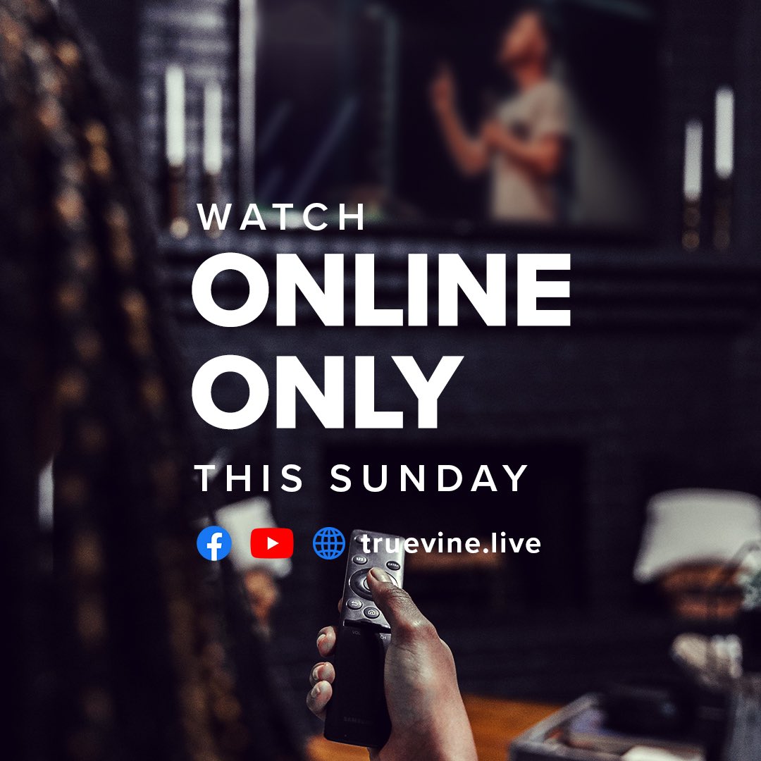VisitTrueVine's tweet photo. We will not be meeting in person this coming Sunday, but join us Online! https://t.co/UgWkG02aNQ