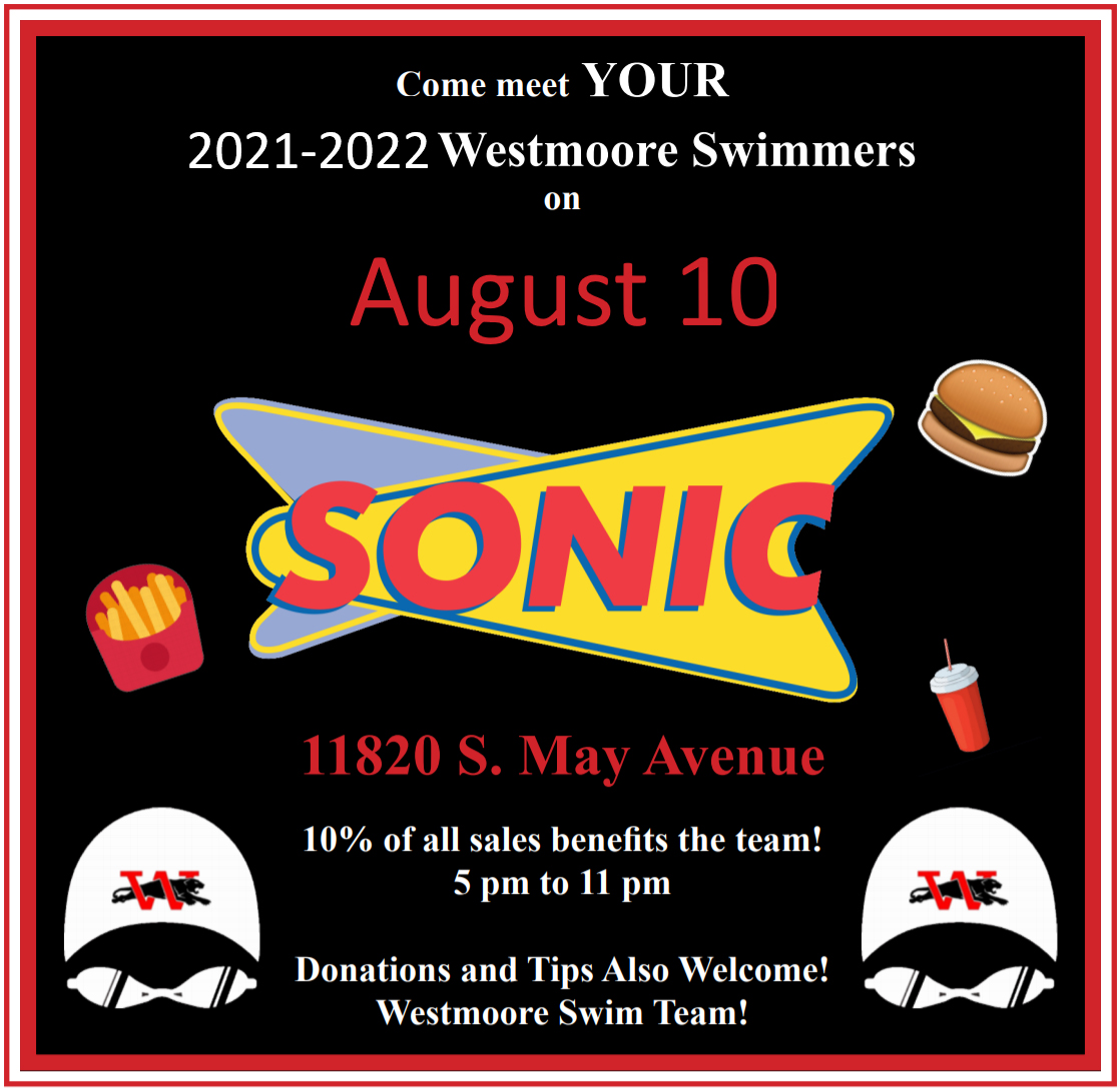 Hey swimmers, parents and supporters! The Westmoore Swim Team is getting started on their fundraising for the year. Please head to Sonic on SW 118th and May on Aug. 10th from 5-11pm. 10% of all sales benefit the team. I hear a Sonic Blast calling my name!!