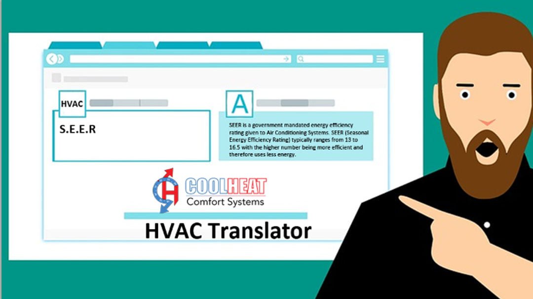 We use a lot of terminology in this industry and we want to help everybody understand things better.

That's why we're going to be doing the translation for you!

This week's term we're translating is S.E.E.R:

#CoolHeatComfortTranslator