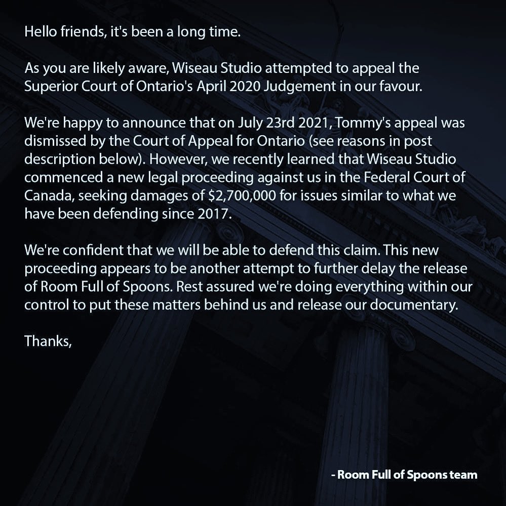 Update on Room Full of Spoons

As you are likely aware, Wiseau Studio attempted to appeal the Superior Court of Ontario's April 2020 Judgement in our favour. We're happy to announce that on July 23rd, 2021 Tommy's appeal was dismissed: Reasons here: < ontariocourts.ca/decisions/2021…>