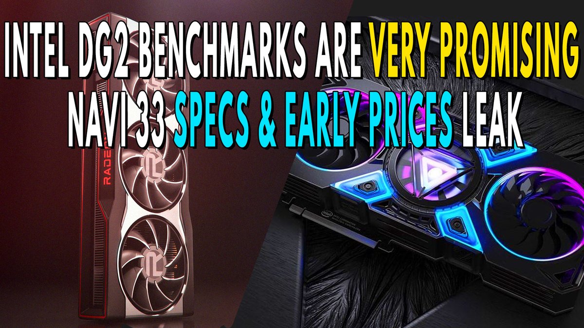 RedGamingTech's tweet photo. #Intel Xe DG2 Benchmarks Are VERY Promising | #Navi 33 Specs & Early Prices LEAK #IntelXe #IntelDG2 #Navi33 #RDNA3 #AMD #PCGaming #Hardware
https://t.co/y21AIQjoze https://t.co/jIEuKWacKV