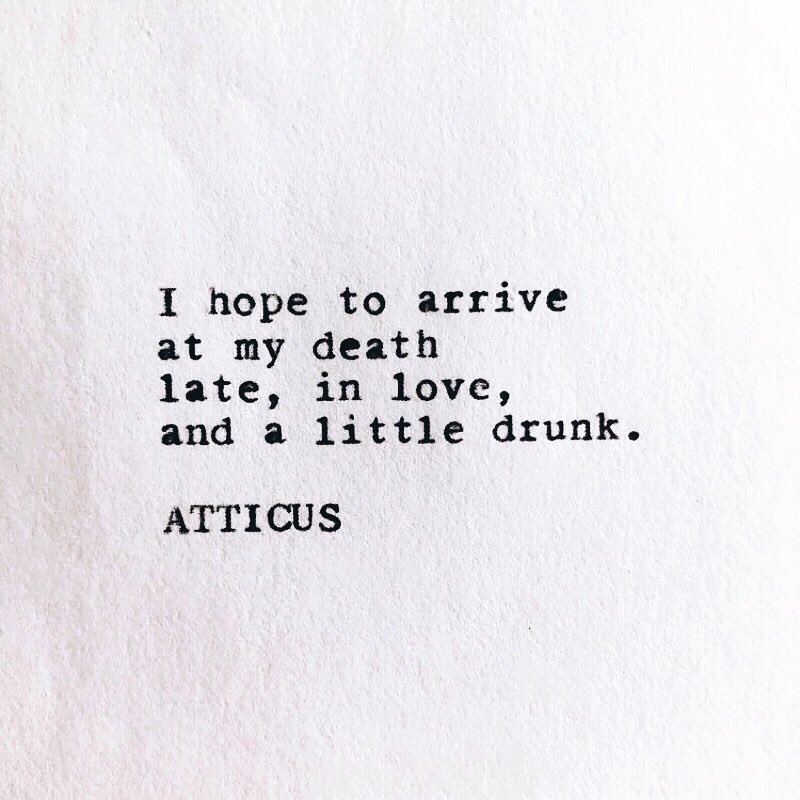 soulbitescom's tweet photo. “I HOPE TO ARRIVE
AT MY DEATH
LATE, IN LOVE,
AND A LITTLE DRUNK.

words by @atticuspoetry 
↘️
We are @soulbitescom sharing L.O.V.E. with https://t.co/nWF9NeNXQe.soul. 
-
#wearesoulbites #sharinglove #soulbites #thisworldneedsagrouphug #lovewarrior #happinessmonth #lifegoals https://t.co/MsoddZYrlF