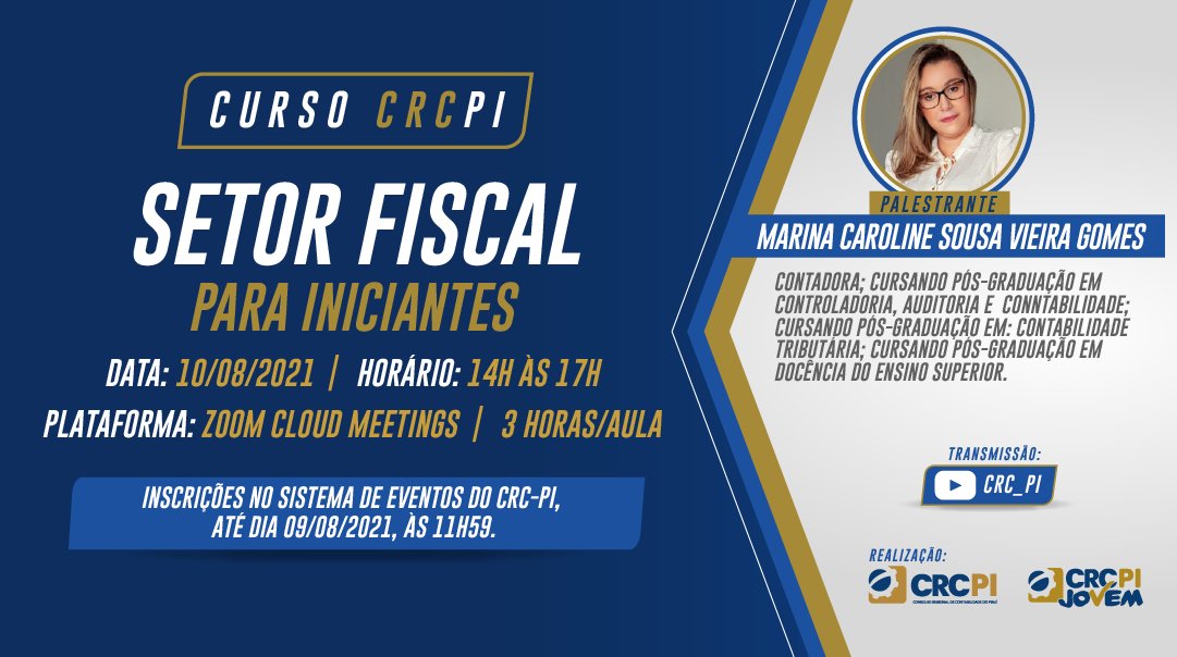 crcpiaui's tweet photo. O CRC-PI vai realizar o curso Setor Fiscal para Iniciantes. Será no próximo dia 10 de agosto, de 14h às 17h.
Inscrições no sistema de eventos do CFC.
Marca na agenda!
#crcpi
#crcparatodos https://t.co/KeMM5xfjEX