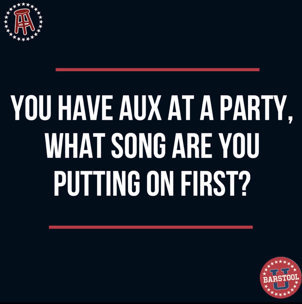 barstoolsports's tweet image. Someone gives you the AUX at a party, what song are you putting on to get the people going? @barstoolu