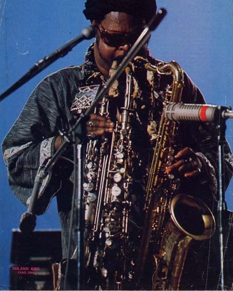 Happy birthday to Rahsaan Roland Kirk! 