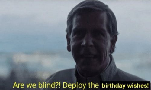 Are We Blind Deploy the Birthday Wishes?