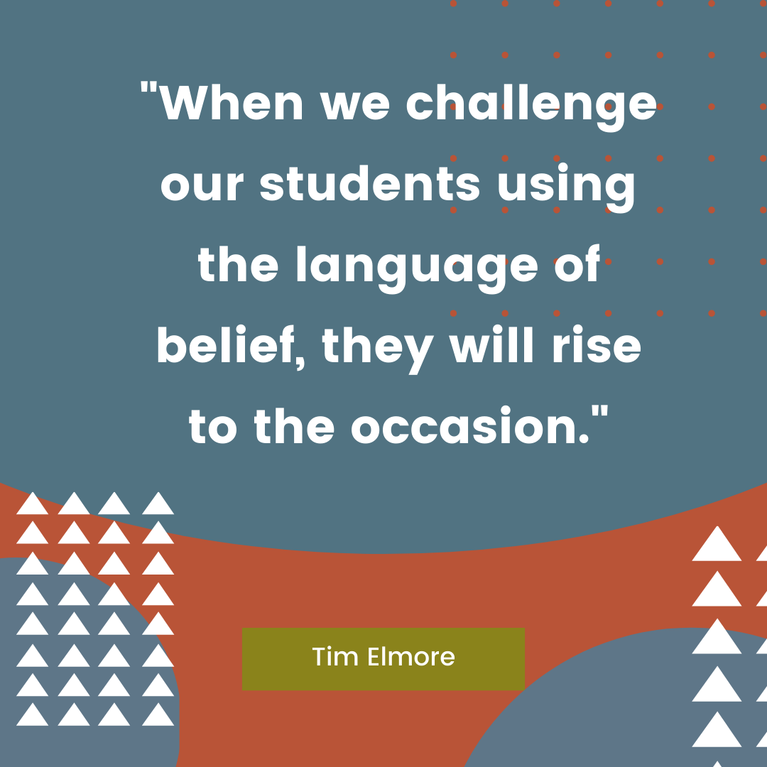 GrowingLeaders's tweet photo. "When we challenge our students using the language of belief, they will rise to the occasion." - Tim Elmore https://t.co/yihVvwBSoe