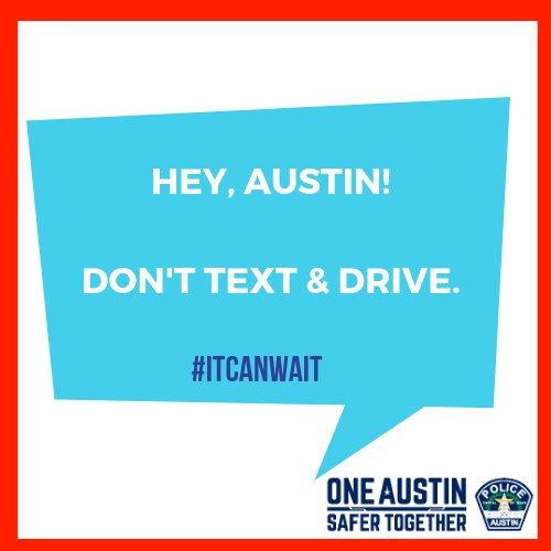 Austin_Police's tweet photo. Driving to work or running errands this morning? Remember to focus on the road. Don't text and drive! Austin is a hands-free city and we want you to get to your destination safely. #ItCanWait #VisionZeroATX https://t.co/Ntg7FrEtvf