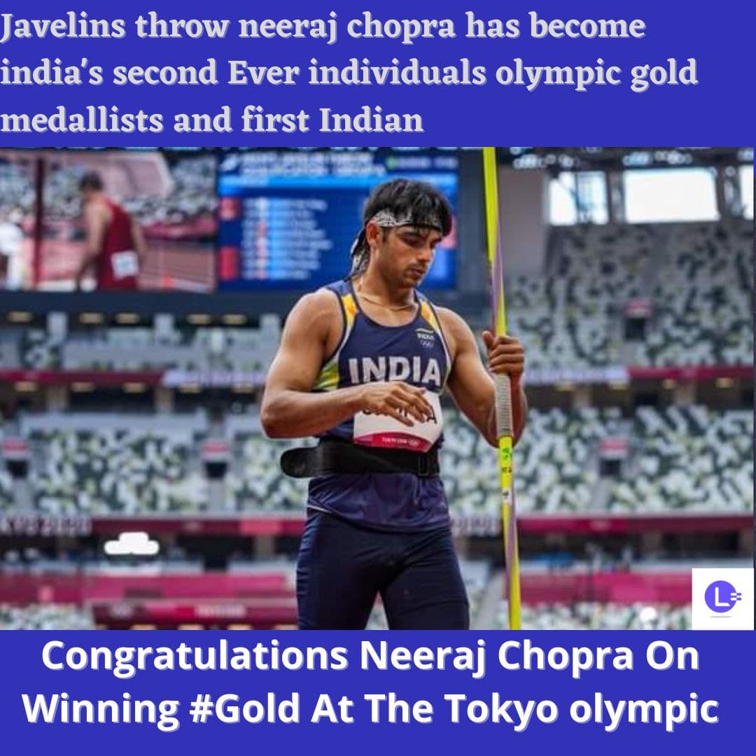 lrnr_India's tweet photo. Congratulations Neeraj Chopra On Winning #Gold At The Tokyo Olympics 2020 🇮🇳 #GameSePrem #Cheer4India #olympics2020 #javelin #javelinthrow #lrnrindia https://t.co/1RZ4Z1LVYi