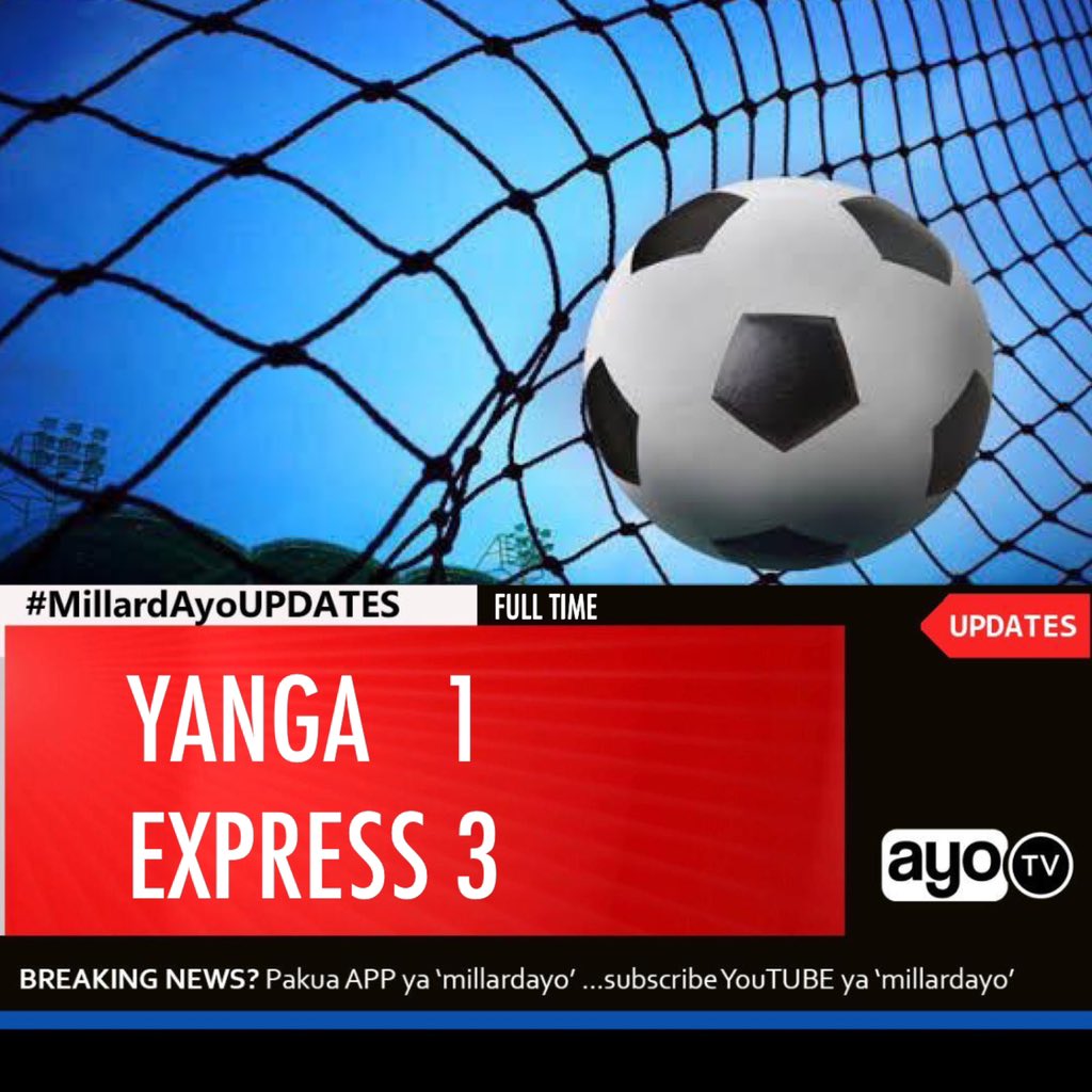 FT: Yanga SC 1-3 Express FC (Godfrey 14’) (Muzamiru 35’ Kambale 52’ Paul 71’) #KagameCup #MillardAyoSPORTS