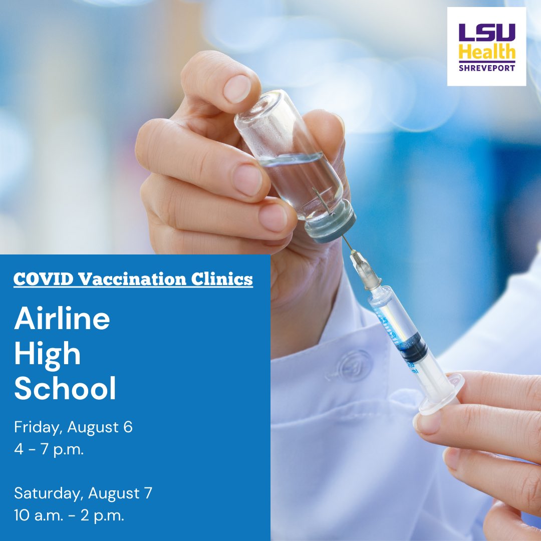 LSU Health is administering the Pfizer vaccine today until 2 p.m. at Airline. Anyone 12 and older is eligible. Entry is the road off Viking Drive between the track and bus ramp.