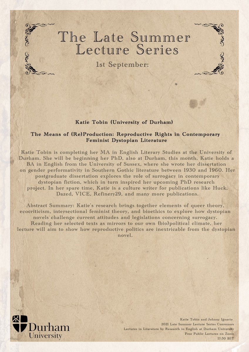 LateSummer2021's tweet photo. On the 1st of September we have a paper by future Durham doctoral student and Late Summer Lecture Series convenor @KatieAnneTobin. Her interdisciplinary research branches across the fields of @READEnglish and @DurhamImh exploring surrogacy in contemporary dystopian fiction. https://t.co/ApjRZ2f195