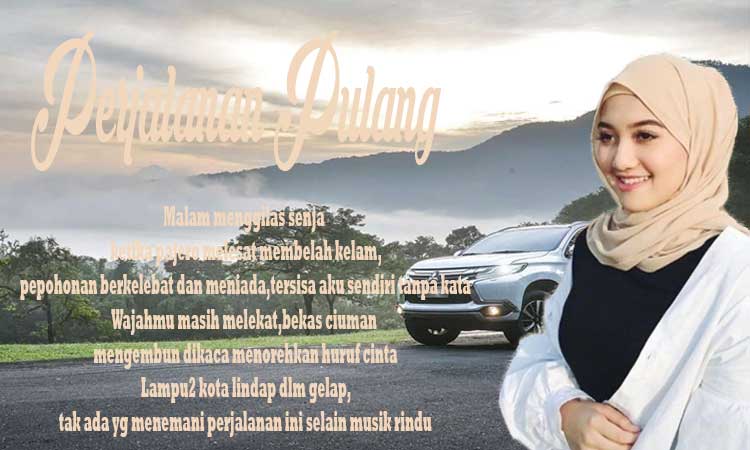 Malam menggilas senja ketika pajero melesat membelah kelam,pepohonan berkelebat dan meniada,tersisa aku sendiri tanpa kata
Wajahmu masih melekat,bekas ciuman mengembun dikaca menorehkan huruf cinta
Lampu2 kota lindap dlm gelap,tak ada yg menemani perjalanan ini selain musik rindu