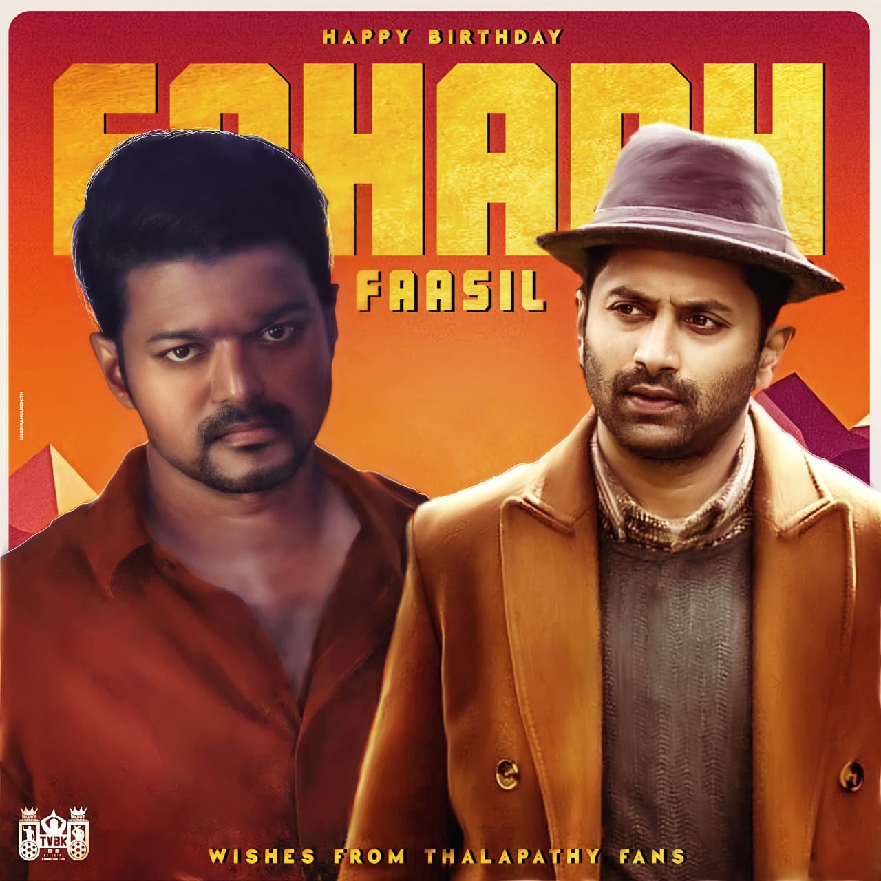 HAPPY BIRTHDAY FAHADH FAASIL     WISHES FROM THALAPATHY BLOODS 