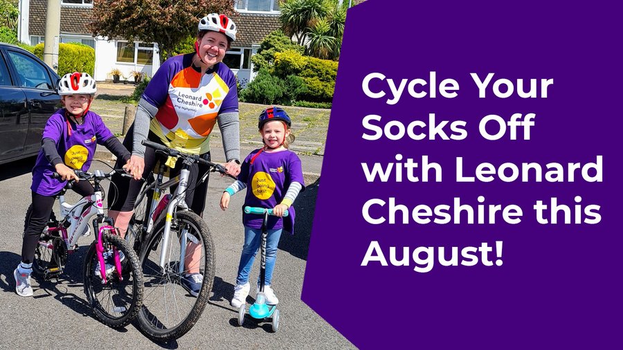 Leonard Cheshire Events (@lceventsteam) on Twitter photo Looking for some family fun? Take on a virtual #CycleYourSocksOff challenge in the school holidays
Cycle one of 3 distances during August whilst fundraising for disability charity <a href="/LeonardCheshire/">Leonard Cheshire</a>
Help disabled people access sports and physical activities
leonardcheshire.org/get-involved/f… Looking for some family fun? Take on a virtual #CycleYourSocksOff challenge in the school holidays
Cycle one of 3 distances during August whilst fundraising for disability charity <a href="/LeonardCheshire/">Leonard Cheshire</a>
Help disabled people access sports and physical activities
leonardcheshire.org/get-involved/f…