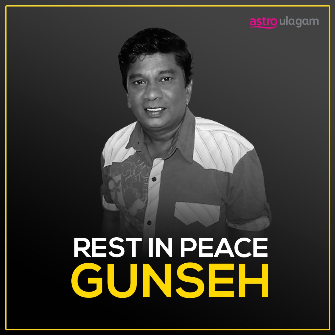 Astro Ulagam On Twitter Saddened By The Passing Of Talented Malaysian Artist Gunseh Our Heartfelt Condolences Rip Https T Co Kugqgyn30y Twitter