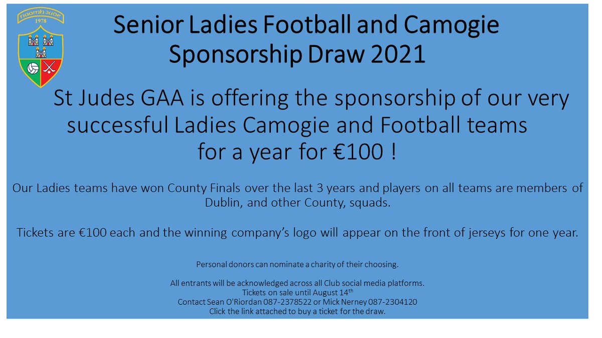 Your company’s name on the front of our Senior Ladies Camogie and Football team jerseys for one year for only €100 !

Tickets for the draw are €100 each and the draw will take place on August 15th. 

member.clubforce.com/tickets_m.asp?…