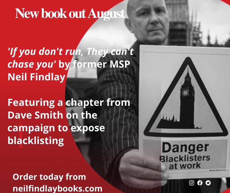 Neilsocialist's tweet image. My new book is out later this month with a chapter about Dave Smith&apos;s experience of being blacklisted and how construction workers came together to expose the very real conspiracy against them - Pre order  &apos;If you don&apos;t run, They can&apos;t chase you&apos; from neilfindlaybooks.com