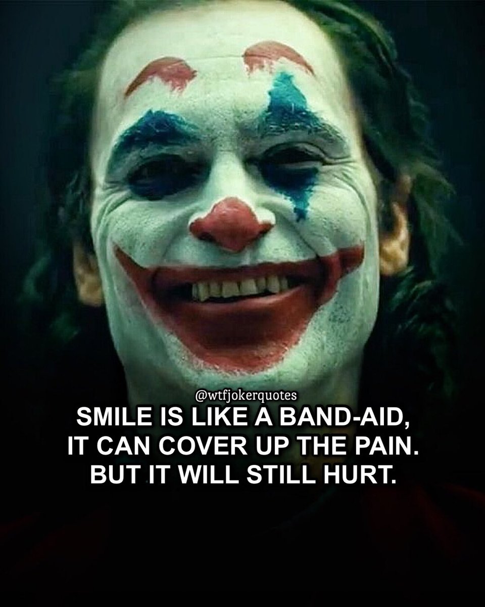 Joker Quotes About Pain Joker's Quotes On Twitter: "Smile Is Like A Band-Aid . It Can Cover Up The  Pain. But It Will Still Hurt. Https://T.co/Cwr73V1Ntr" / Twitter