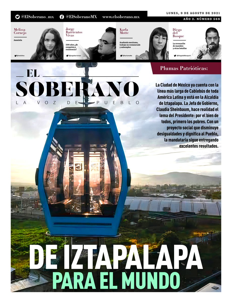 ElSoberanoMX's tweet photo. #PORTADA 

DE IZTAPALAPA PARA EL MUNDO

La CDMX ya cuenta con la línea más larga de Cablebús de América Latina y está en Iztapalapa. La Jefa de Gobierno, @Claudiashein, hace realidad el lema del Presidente: por el bien de todos, primero los pobres. 

https://t.co/yzMqpzfJtH https://t.co/Gzh1U8Ibvx