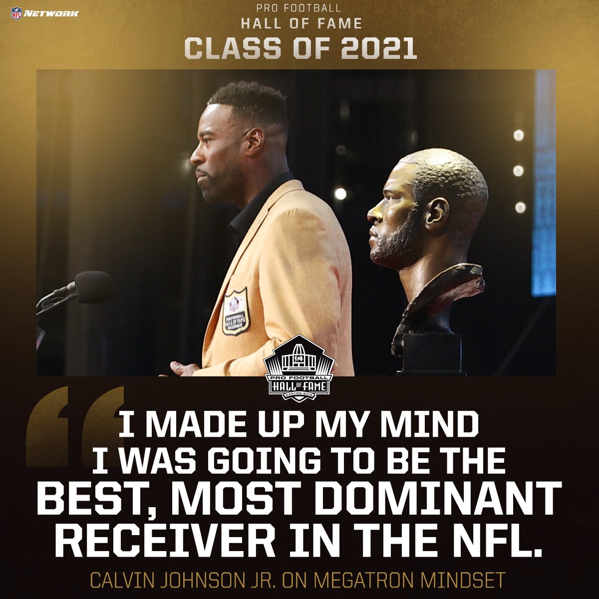 nflnetwork's tweet photo. The Megatron mindset. 💪

📺: #PFHOF21 on NFL Network https://t.co/pJGZaux051