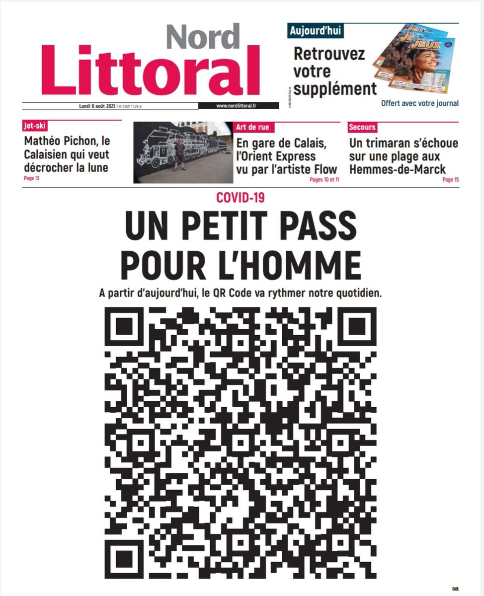 A la Une de <a href="/Nordlitt/">Nord Littoral</a> ce lundi, évidemment l'extension du pass sanitaire : "Un petit pass pour l'homme" et un QR Code géant qui, une fois flashé sur la version papier ou numérique, permet de basculer immédiatement sur un long papier relatif au #PassSanitaire sur notre territoire.