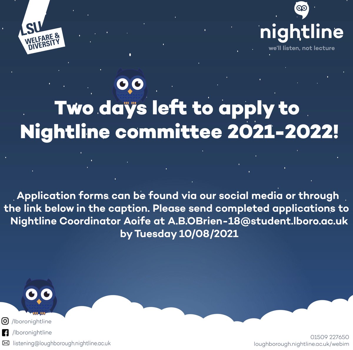 Loughborough Nightline (@lboronightline) on Twitter photo Only two days left to apply to Nightline Committee 2021-2022 link to apply below:
drive.google.com/drive/folders/…
To apply please send a personal statement to Nightline Coordinator Aoife at: A.B.Obrien-18@student.lboro.ac.uk Only two days left to apply to Nightline Committee 2021-2022 link to apply below:
drive.google.com/drive/folders/…
To apply please send a personal statement to Nightline Coordinator Aoife at: A.B.Obrien-18@student.lboro.ac.uk