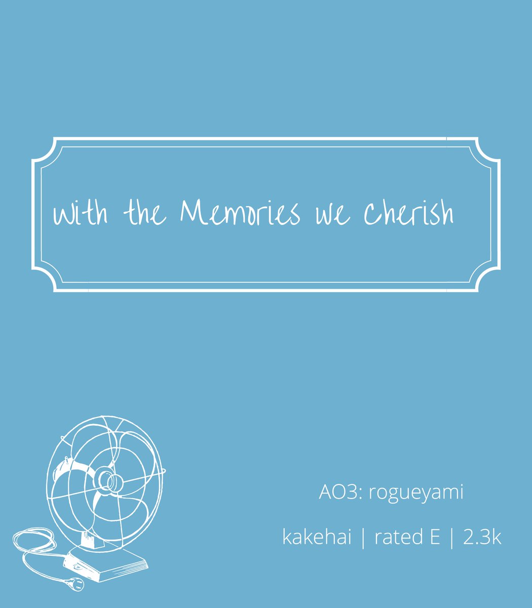 rogueyami's tweet photo. With the Memories We Cherish

#kakehai | Explicit | 2.3k words

Here's my fic for #kazesummer ! It's also a nsfw one ;) Hope you all enjoy <3

https://t.co/bwcI1xmJGE https://t.co/ZHUzzJmt92