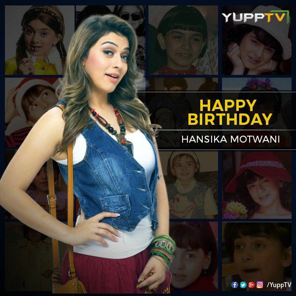 Happy birthday to our chubby queen Hansika Motwani 