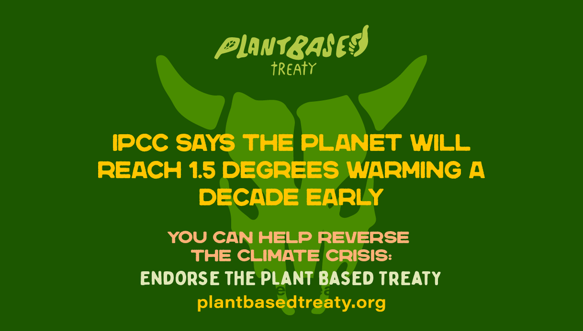 ClimateSaveInd's tweet image. #IPCC says the planet will reach 1.5 degrees warming a decade early

You can help reverse the climate crisis

Endorse the #PlantBasedTreaty
Follow for updates @Plant_Treaty 
plantbasedtreaty.org