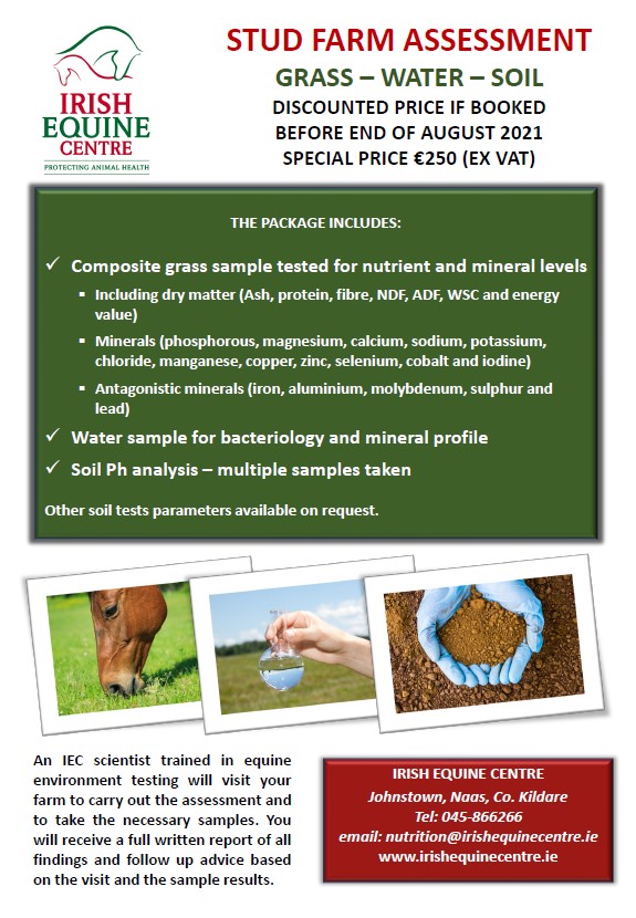 STUD FARM ASSESSMENT PACKAGE - OFFER

GRASS - WATER - SOIL

This package of tests normally costs over €300 (plus VAT), but is available for €250 (plus VAT) for all bookings made before the end of August 2021. 

Contact us on 045 866266 or email nutrition@irishequinecentre.ie