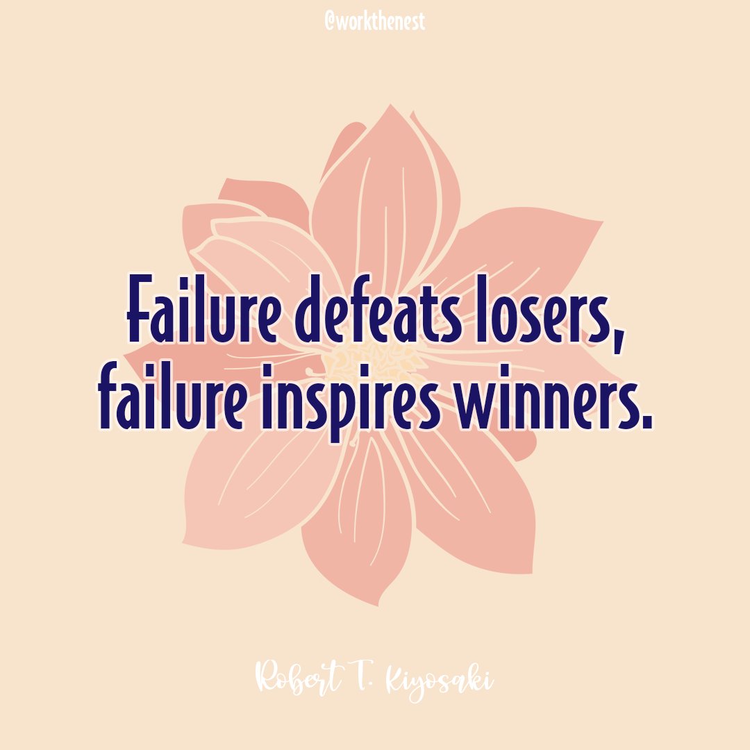 workthenest's tweet photo. "Failure defeats losers, failure inspires winners."
-Robert T. Kiyosaki
#motivationmonday #inspiration #entrepreneur #coworking #supportlocal #workthenest #claycounty #duval #smallbusiness #motivation https://t.co/iDPIKbmjXx