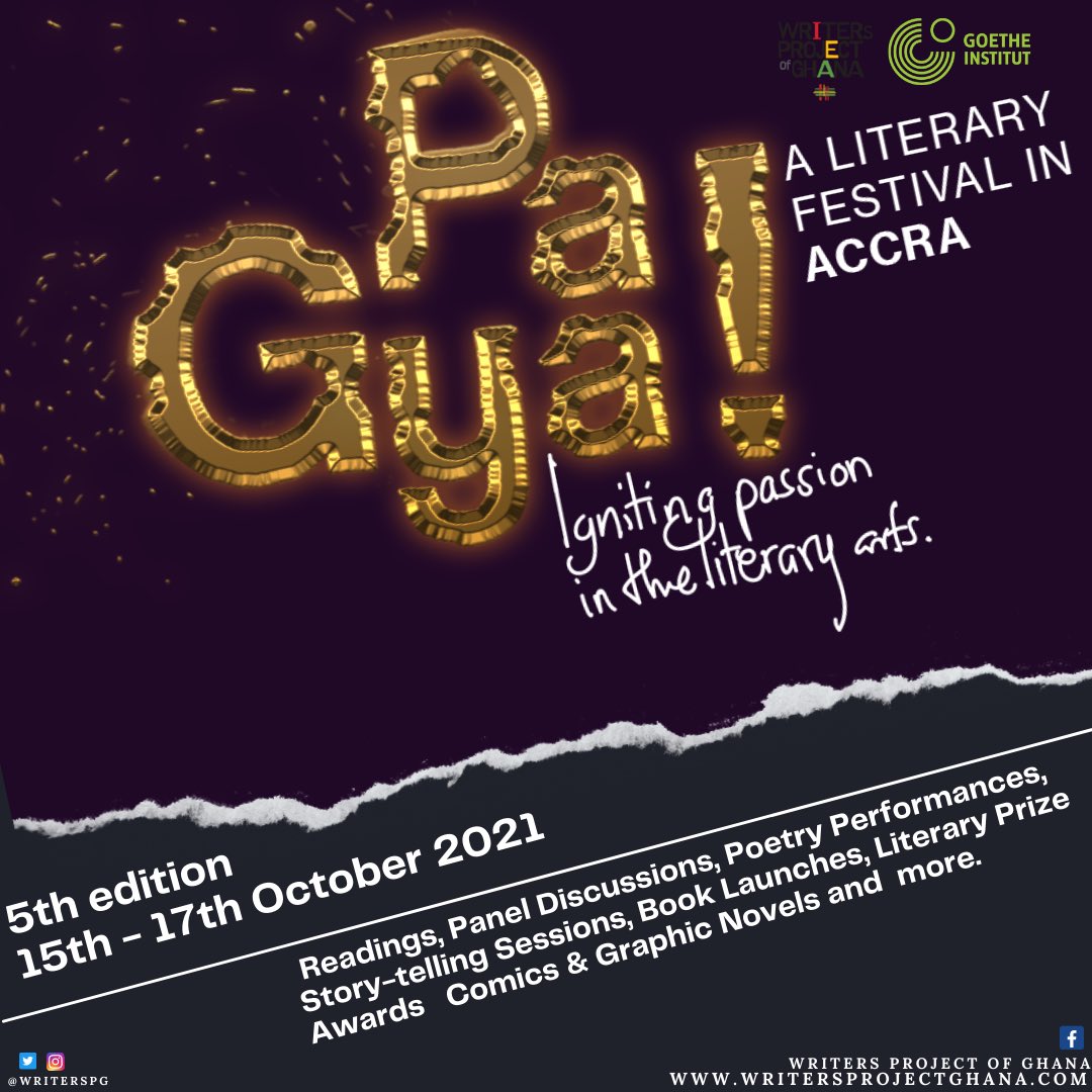 writersPG's tweet photo. We are happy to announce that the 5th edition of our literary festival, Pa Gya! A Literary Festival in Accra will take place from Friday,15th October to Sunday, 17th October 2021. 
Read more on how to participate on the website.
https://t.co/xFzpkYTADJ

#pagya2021 https://t.co/0atYUDnATH