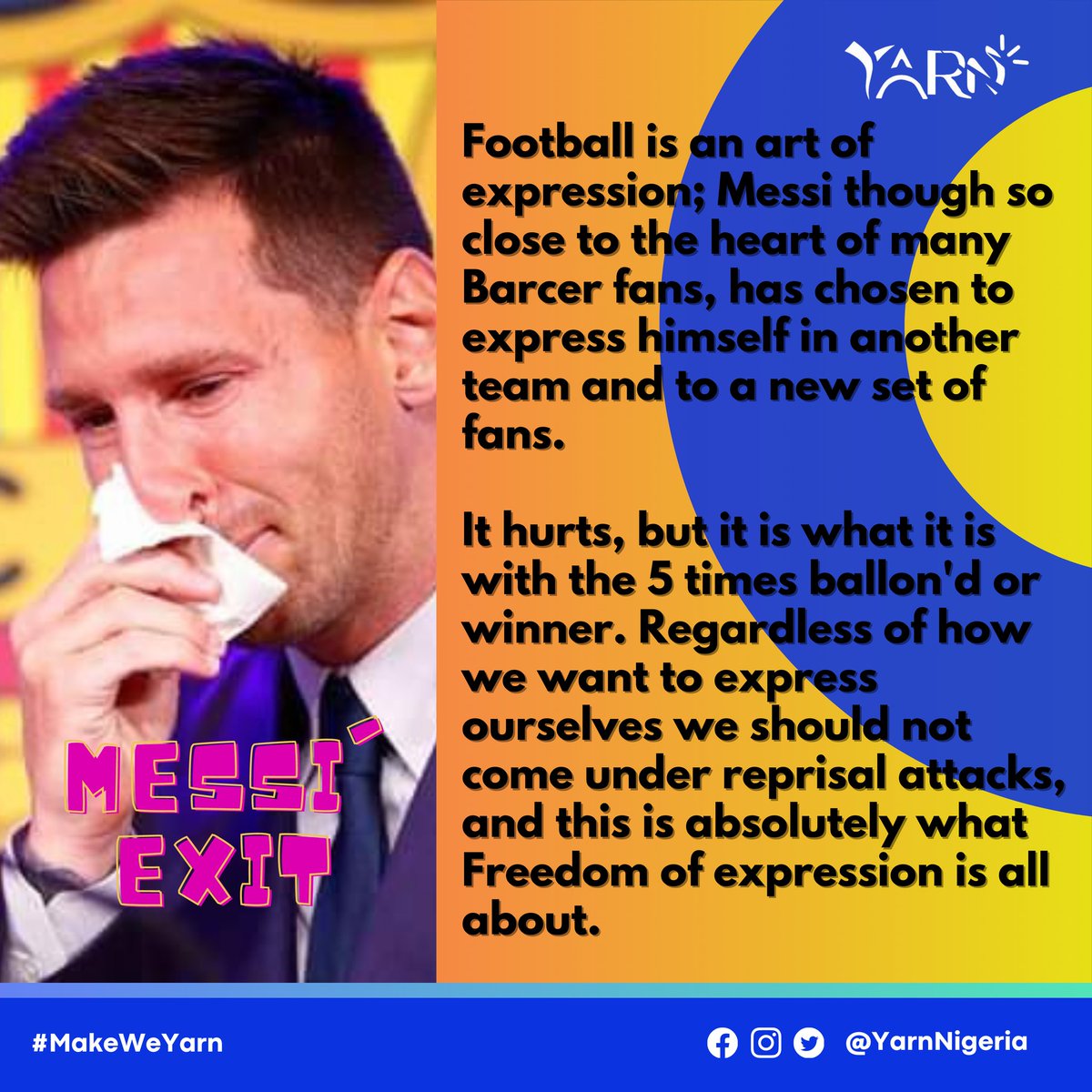 YarnNigeria's tweet photo. Regardless of how it feels to us, we owe a duty to respect other people's right to #YARN.
#MakeWeYarn
#messitransfer
#messiexit https://t.co/hfwXLILhZa