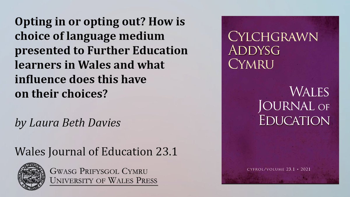 NEW ARTICLE: 'Opting in or opting out? How is choice of language medium presented to Further Education learners in Wales and what influence does this have on their choices?' 
by Laura Beth Davies (Cardiff University)
doi.org/10.16922/wje.2…