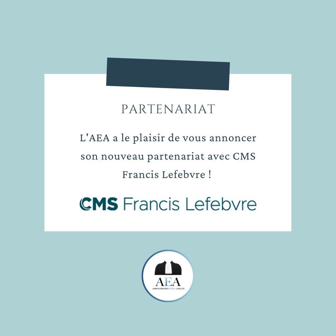 L’AEA a le plaisir de vous annoncer son partenariat avec le cabinet <a href="/cms_fl/">CMS Francis Lefebvre</a> Francis Lefebvre !

Grâce à ce partenariat, les élèves-avocats auront accès à des événements privilégiés tels que la job fair et se verront transmettre des offres de collaboration/stage en priorité.