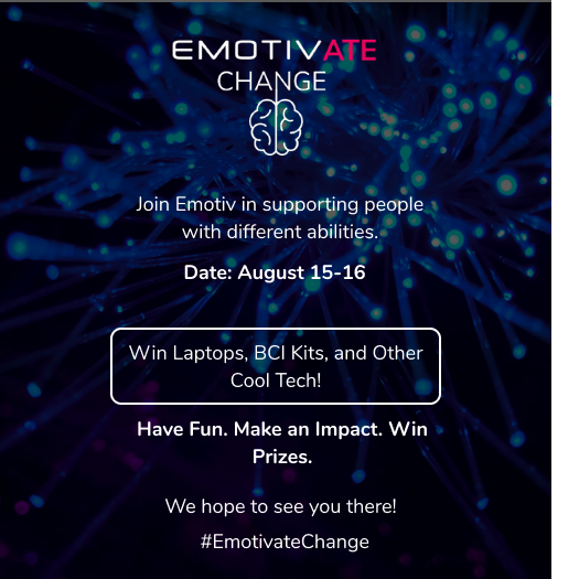 emotiv's tweet photo. We are super excited to announce our BCI Hackathon this August 15-16.
Win headsets, laptops, and BCI kits, while supporting people with different abilities.
Learn more here: https://t.co/ED44Y2cpd9
Hope to see you there :)
#tech4good #brainpowered #EmotivateChange https://t.co/I9PQ25UWnO