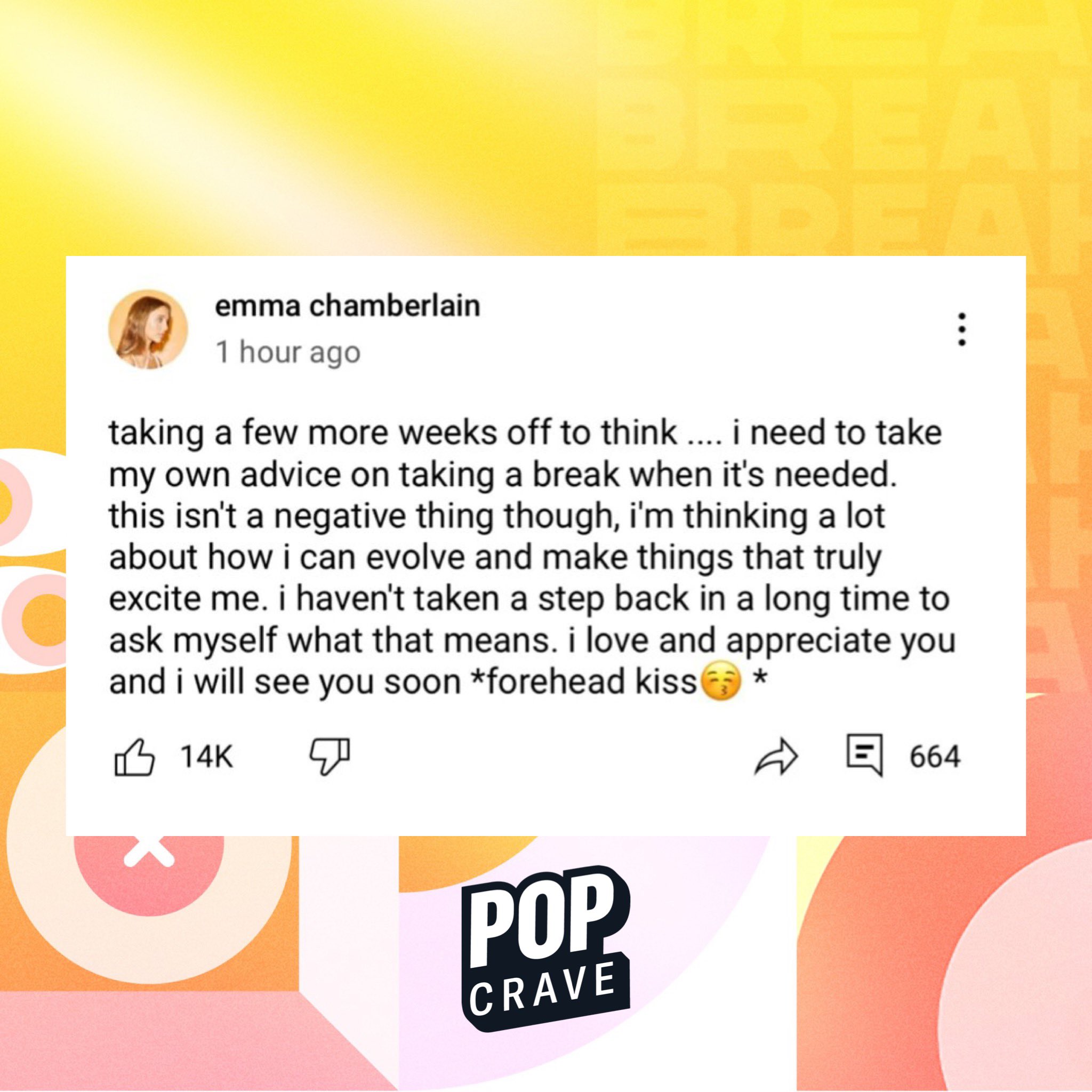 r Emma Chamberlain Said She's Taking A Longer Break From Her Channel  Than Planned, And It's For A Good Reason