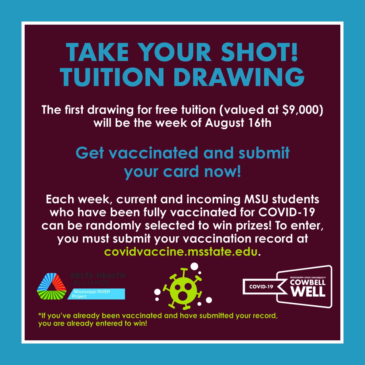Beginning the week of August 16, vaccinated students who upload their vaccination record to covidvaccine.msstate.edu will be entered into a drawing for FREE TUITION- valued at $9,000! Don't miss out! Get vaccinated and upload your record today. #COVIDCollegeChallenge
