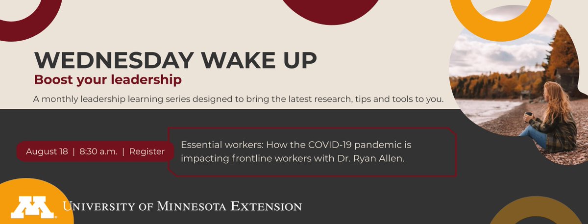 Join us next week for our first Wednesday Wake Up, a monthly #leadership learning series! Our first topic will be essential workers and how COVID-19 impacts frontline employees. We'll share the latest research and what this means for communities. z.umn.edu/71er