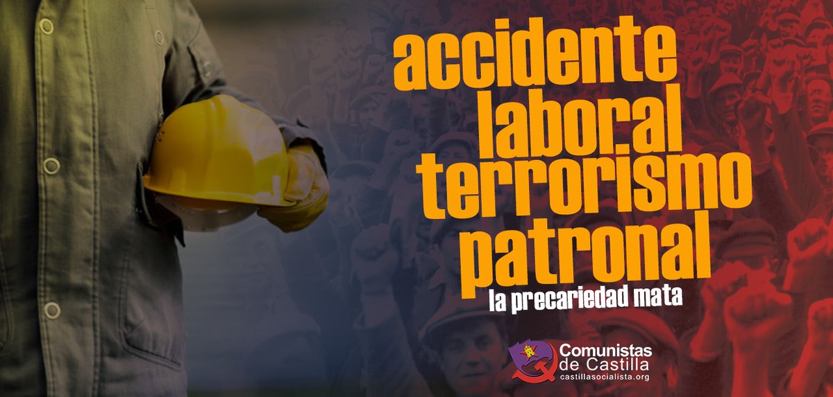 Lo decimos una vez más, alto y claro: ¡accidente laboral, terrorismo patronal!